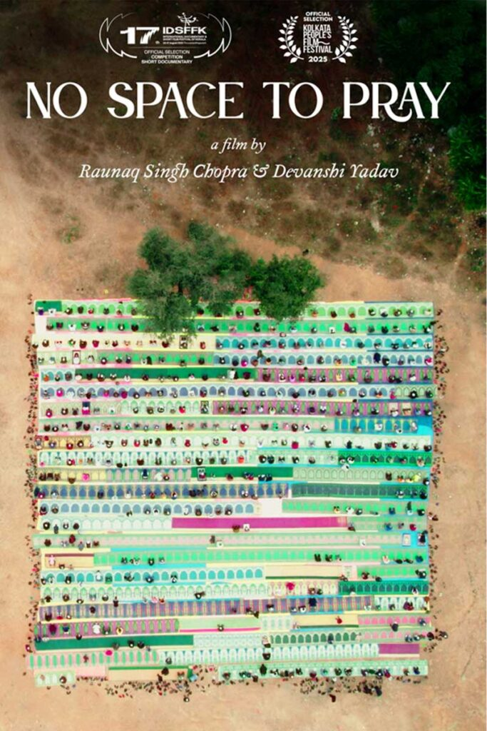 Runner Up: No Space to Pray (India) - Directors: Raunaq Singh Chopra & Devanshi Yadav